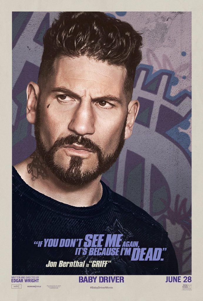 Promo Poster for Baby Driver featuring Jon Bernthal as Griff.